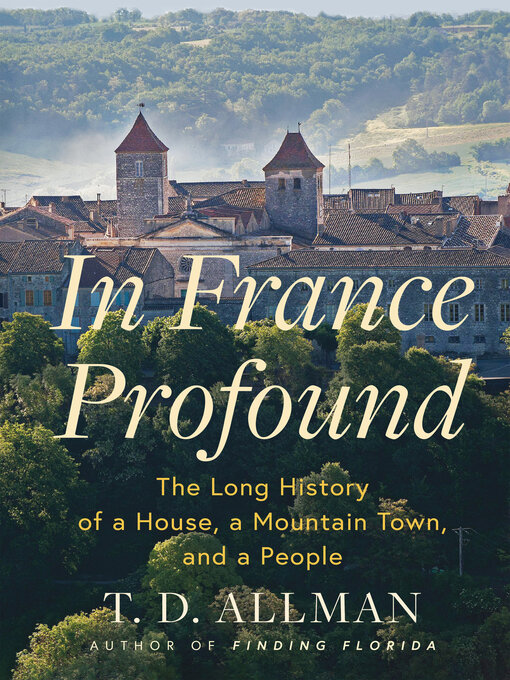 Title details for In France Profound by T.D. Allman - Wait list